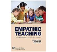 Empathic Teaching: Promoting Social Justice In The Contemporary Classroom