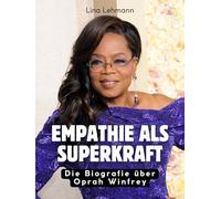 Empathie als Superkraft: Die Biografie über Oprah Winfrey. Komplett in Farbe