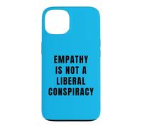 Empathie Conspiration Libérale Égalité Humour Anti-républicain Coque pour iPhone 13