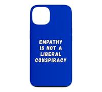 Empathie Conspiration Libérale Égalité Humour Anti-républicain Coque pour iPhone 13