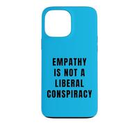 Empathie Conspiration Libérale Égalité Humour Anti-républicain Coque pour iPhone 13 Pro Max