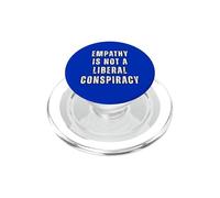 Empathie Conspiration Libérale Égalité Humour Anti-républicain PopSockets PopGrip pour MagSafe