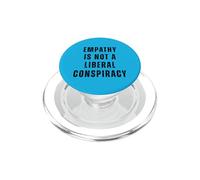 Empathie Conspiration Libérale Égalité Humour Anti-républicain PopSockets PopGrip pour MagSafe