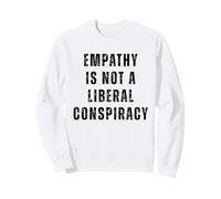 Empathie Conspiration Libérale Égalité Humour Anti-républicain Sweatshirt