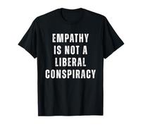 Empathie Conspiration Libérale Égalité Humour Anti-républicain T-Shirt