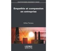 Empathie Et Compassion En Entreprise Teneau, Gilles (Auteur)