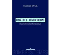 Empathie et désir d'origine: L'inconscient collectif en sociologie