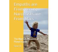 Empaths are From Venus, Narcissists are From Mars: The Martian Invasion of Planet Earth