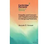 Empathy And Concern With Negative Evaluation In Intergroup Relations