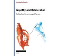Empathy and Deliberation: The Case for a Phenomenological Approach