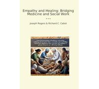 Empathy and Healing: Bridging Medicine and Social Work