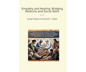 Empathy and Healing: Bridging Medicine and Social Work