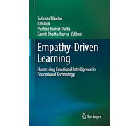 Empathy-Driven Learning: Harnessing Emotional Intelligence in Educational Technology