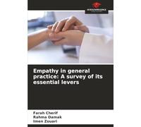 Empathy in general practice: A survey of its essential levers