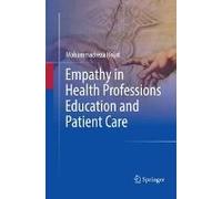 Empathy In Health Professions Education And Patient Care