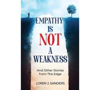 Empathy Is Not A Weakness