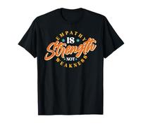Empathy is Strength, Not Weakness T-Shirt
