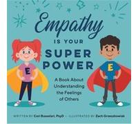 Empathy Is Your Superpower by Cori Bussolari Cori Bussolari (Auteur)