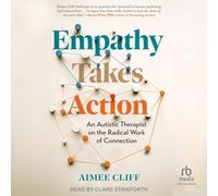 Empathy Takes Action: An Autistic Therapist on the Radical Work of Connection