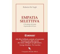 Empatia selettiva. L'Occidente di fronte al genocidio di Gaza