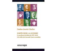 Empêcher la Guerre Le Pacifisme du Début du XIXe Siècle - Nadine-Josette Chaline - Encrage - broché - Etude