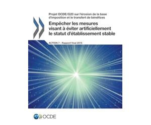 Empêcher les mesures visant à éviter artificiellement le statut d'établissement stable, Action 7 - Rapport final 2015