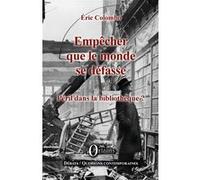 Empêcher que le monde se défasse Eric Colombo (Auteur)