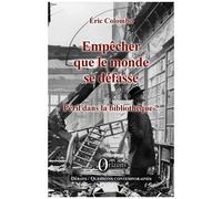 Empêcher Que Le Monde Se Défasse - Péril Dans La Bibliothèque ?