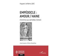 Empédocle : amour/haine: L'homme aux semelles d'airain