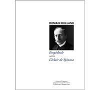 Empedocle - l'eclair de spinoza suivi de L'éclair de Spinoza - Romain Rolland - Manucius Eds - broché - Essai