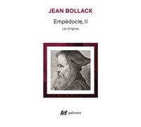 Empédocle - Les Origines - Jean Bollack - Gallimard - Livre