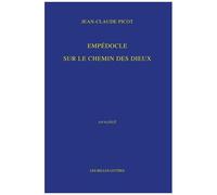 Empédocle - Sur Le Chemin Des Dieux