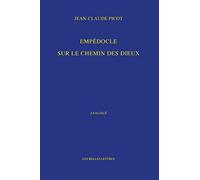 Empédocle: Sur le chemin des dieux