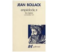 Empédocle - Tome 3 : Les Origines - Commentaires 1 et 2 - Gallimard