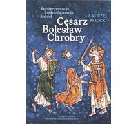 Empereur Bolesław Chrobry - Andrzej Kozicki (Buch auf Polnisch)