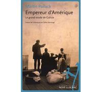 Empereur D'amérique - Le Grand Exode De Galicie