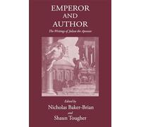 Emperor and Author: The Writings of Julian the Apostate