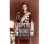 Emperor Hirohito And The Pacific War