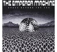 THE EMPEROR MACHINE - Space Beyond The Egg [Import]