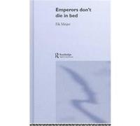 Emperors Don't Die in Bed Fik Meijer (Auteur)
