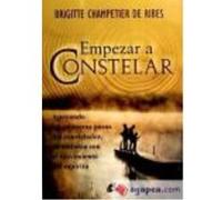 Empezar A Constelar Apoyando Los Primeros Pasos Del Constelador, En Sintonía Con El Movimiento Del Espíritu - CHAMPETIER DE RIBES, BRIGITTE Champetier De Ribes, Brigitte (Auteur)