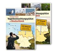 Empfehlenswerte Vogelbeobachtungsplätze in Deutschland im Set. 2 Bde: 191 Hotspots zwischen Flensburg und München