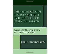 Emphasizing Social Justice And Equity In Leadership For Early Childhood