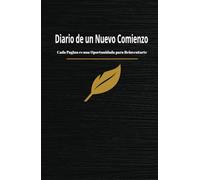 Empieza de Nuevo: Diario de Crecimiento y Cambio: Un diario de autorreflexión, desarrollo personal y hábitos positivos para transformar tu vida día a día.