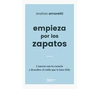 Empieza Por Los Zapatos - [Livre en VO] Amoretti, Andrea (Auteur)