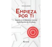 Empieza por ti: Invierte en tu bienestar mental y satisfacción en el trabajo