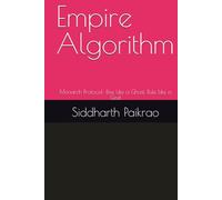 Empire Algorithm: Monarch Protocol: Rise Like a Ghost, Rule Like a God