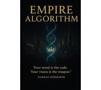 Empire Algorithm: Monarch Protocol: Rise Like a Ghost, Rule Like a God