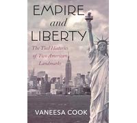 Empire and Liberty: The Tied Histories of Two American Landmarks