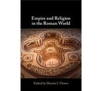 Empire and Religion in the Roman World Empire and Religion in the Roman World (Auteur)